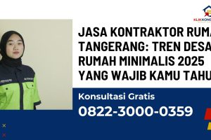 Jasa Kontraktor Rumah Tangerang: Tren Desain Rumah Minimalis 2025 yang Wajib Kamu Tahu