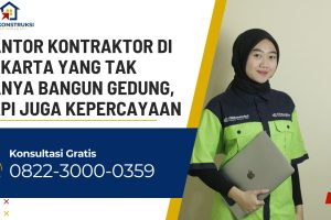 Kantor Kontraktor di Jakarta yang Tak Hanya Bangun Gedung, Tapi Juga Kepercayaan