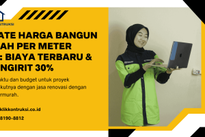 Update Harga Bangun Rumah Per Meter 2023: Biaya Terbaru & Tips Ngirit 30%