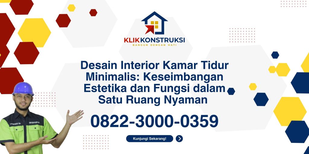 Desain Interior Kamar Tidur Minimalis: Keseimbangan Estetika dan Fungsi dalam Satu Ruang Nyaman