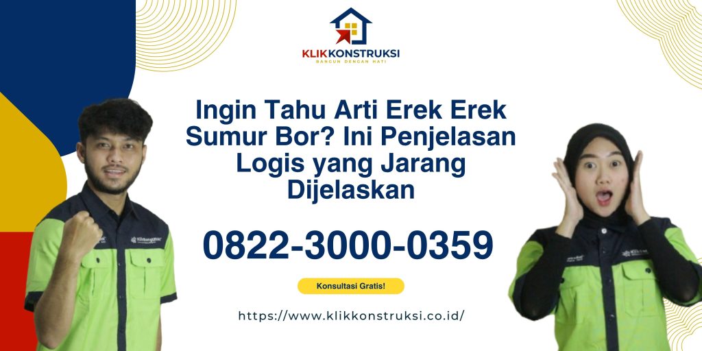 Ingin Tahu Arti Erek Erek Sumur Bor? Ini Penjelasan Logis yang Jarang Dijelaskan