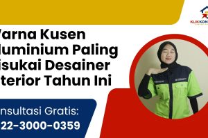 Warna Kusen Aluminium Paling Disukai Desainer Interior Tahun Ini