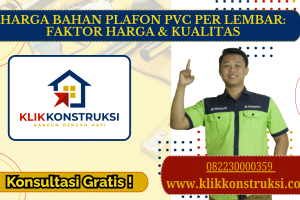 Harga Bahan Plafon PVC per Lembar: Faktor Harga & Kualitas