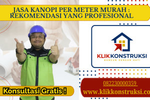 Jasa Kanopi Per Meter Murah : Rekomendasi Yang Profesional