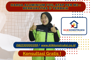 Harga Aluminium Foil Atap per m2 : Berkualitas & Terbaik