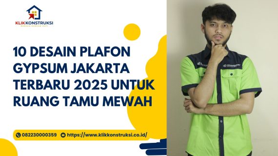 10 Desain Plafon Gypsum Jakarta Terbaru 2025 untuk Ruang Tamu Mewah