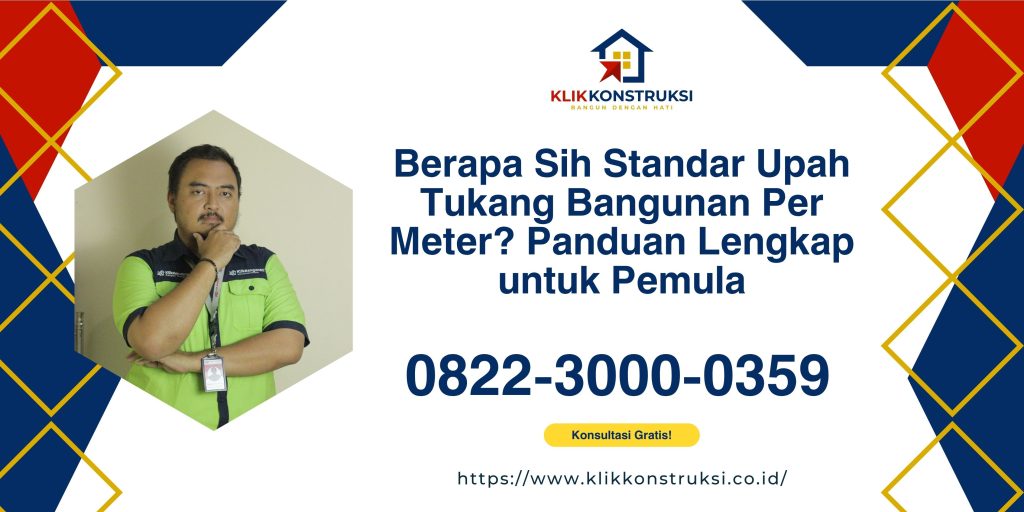 Berapa Sih Standar Upah Tukang Bangunan Per Meter? Panduan Lengkap untuk Pemula