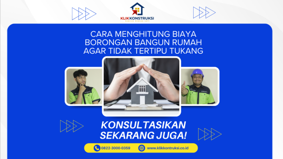 Cara Menghitung Biaya Borongan Bangun Rumah agar Tidak Tertipu Tukang