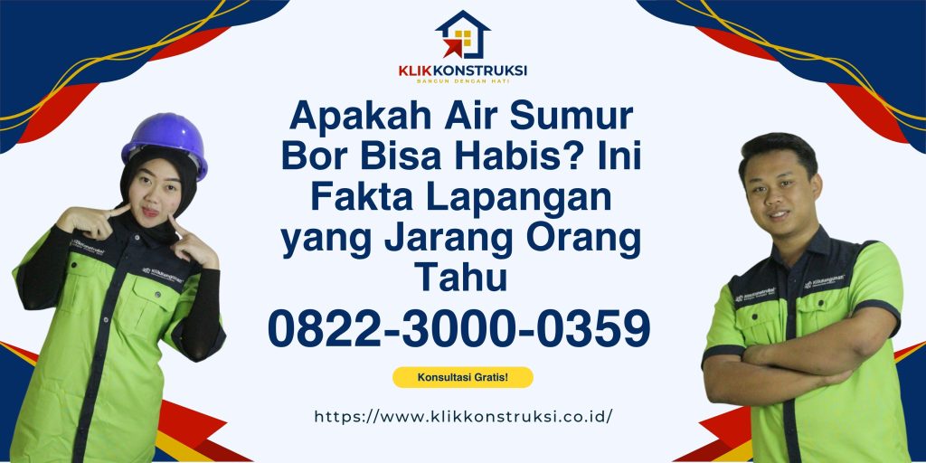 Apakah Air Sumur Bor Bisa Habis? Ini Fakta Lapangan yang Jarang Orang Tahu