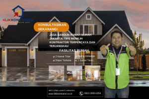 Jasa Bangun Rumah Murah Jakarta: Tips Memilih Kontraktor Terpercaya dan Terjangkau