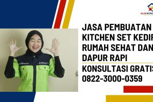Jasa Pembuatan Kitchen Set Kediri: Rumah Sehat dan Dapur Rapi