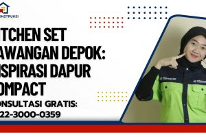 Kitchen Set Sawangan Depok: Inspirasi Dapur Compact
