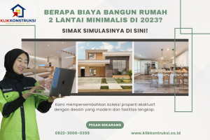 Berapa Biaya Bangun Rumah 2 Lantai Minimalis di 2023? Simak Simulasinya di Sini!