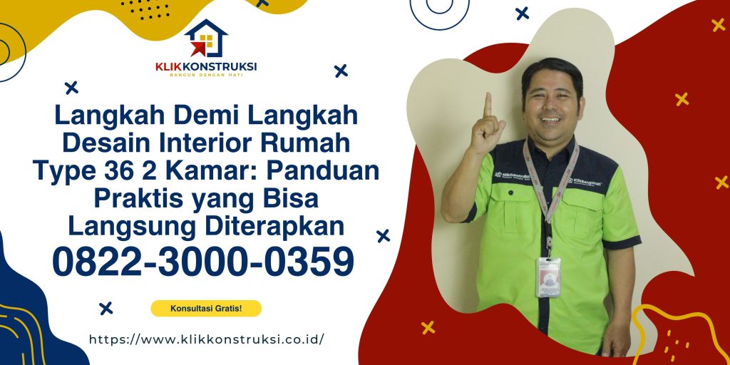 Langkah Demi Langkah Desain Interior Rumah Type 36 2 Kamar: Panduan Praktis yang Bisa Langsung Diterapkan