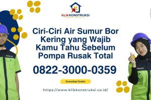 Ciri-Ciri Air Sumur Bor Kering yang Wajib Kamu Tahu Sebelum Pompa Rusak Total