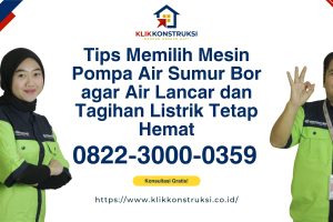 Panduan Memilih Mesin Pompa Air Sumur Bor agar Rumahmu Nggak Alami Masalah Air Kecil