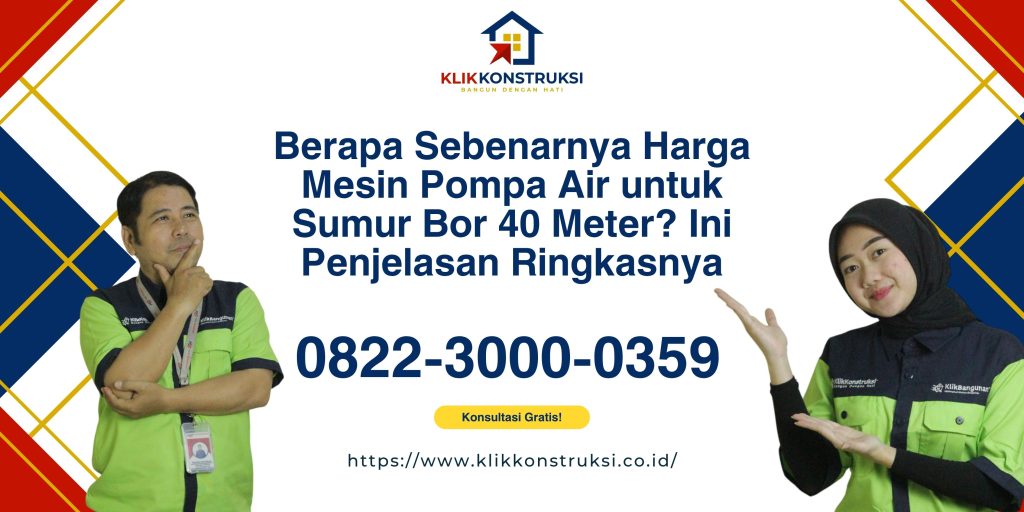 Berapa Sebenarnya Harga Mesin Pompa Air untuk Sumur Bor 40 Meter? Ini Penjelasan Ringkasnya