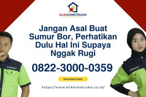 Jangan Asal Buat Sumur Bor, Perhatikan Dulu Hal Ini Supaya Nggak Rugi