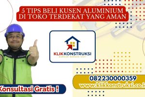 5 Tips Beli Kusen Aluminium di Toko Terdekat yang Aman