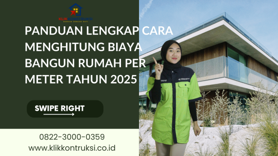 Panduan Lengkap Cara Menghitung Biaya Bangun Rumah Per Meter Tahun 2025