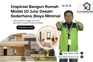 Inspirasi Bangun Rumah Modal 10 Juta: Desain Sederhana, Biaya Minimal