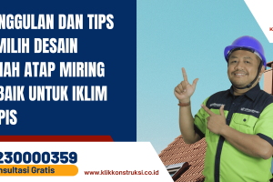 Keunggulan dan Tips Memilih Desain Rumah Atap Miring Terbaik untuk Iklim Tropis
