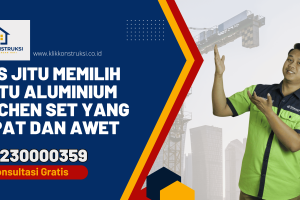 Tips Jitu Memilih Pintu Aluminium Kitchen Set yang Tepat dan Awet