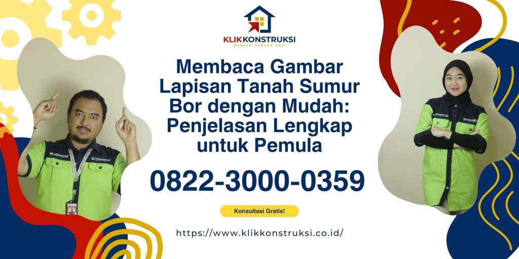 Membaca Gambar Lapisan Tanah Sumur Bor dengan Mudah: Penjelasan Lengkap untuk Pemula