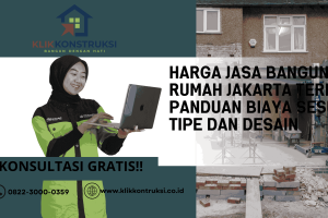Harga Jasa Bangun Rumah Jakarta Terbaru: Panduan Biaya Sesuai Tipe dan Desain