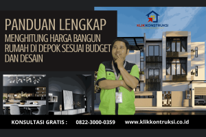 Panduan Lengkap Menghitung Harga Bangun Rumah di Depok Sesuai Budget dan Desain