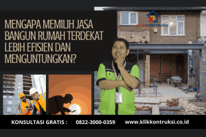 Mengapa Memilih Jasa Bangun Rumah Terdekat Lebih Efisien dan Menguntungkan?