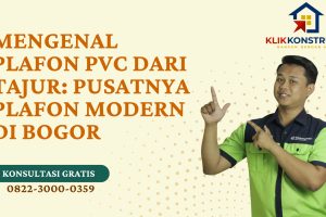 Mengenal Plafon PVC dari Tajur: Pusatnya Plafon Modern di Bogor