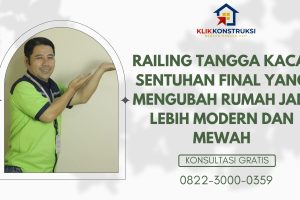 Railing Tangga Kaca: Sentuhan Final yang Mengubah Rumah Jadi Lebih Modern dan Mewah